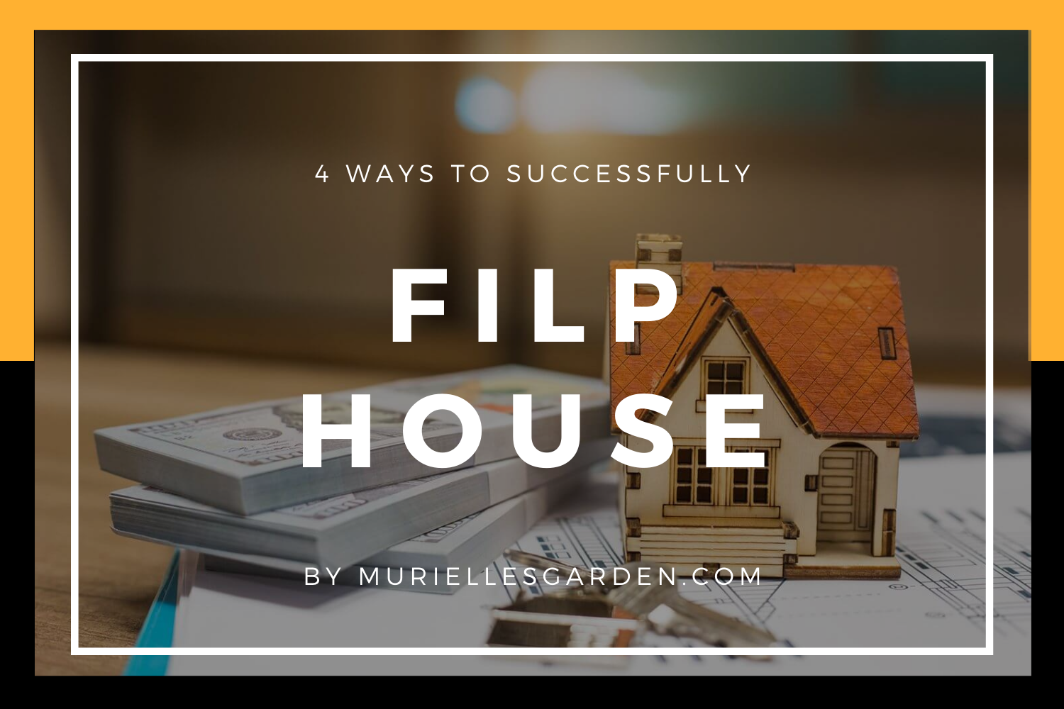 4 WAYS TO SUCCESSFULLY FLIP HOUSE FOR PROFIT IN 2021